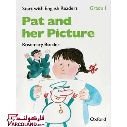 کتاب داستان زبان انگلیسی Pat and her picture پت اند هر پیکچر | Start with English Readers Grade 1